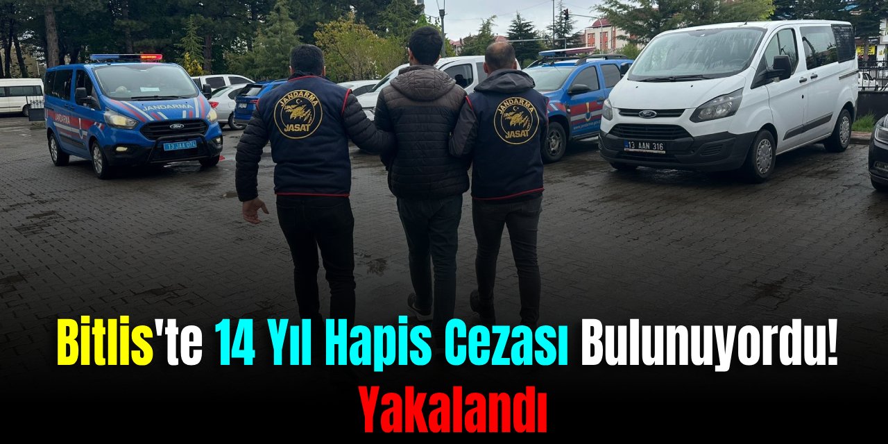 Bitlis'te 14 Yıl 20 Ay Hapis Cezası Bulunan Şahıs Yakalandı