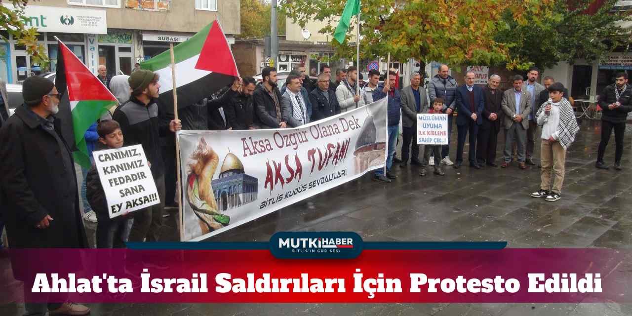 Ahlat'ta İsrail'in Filistin Saldırıları Protesto Edildi