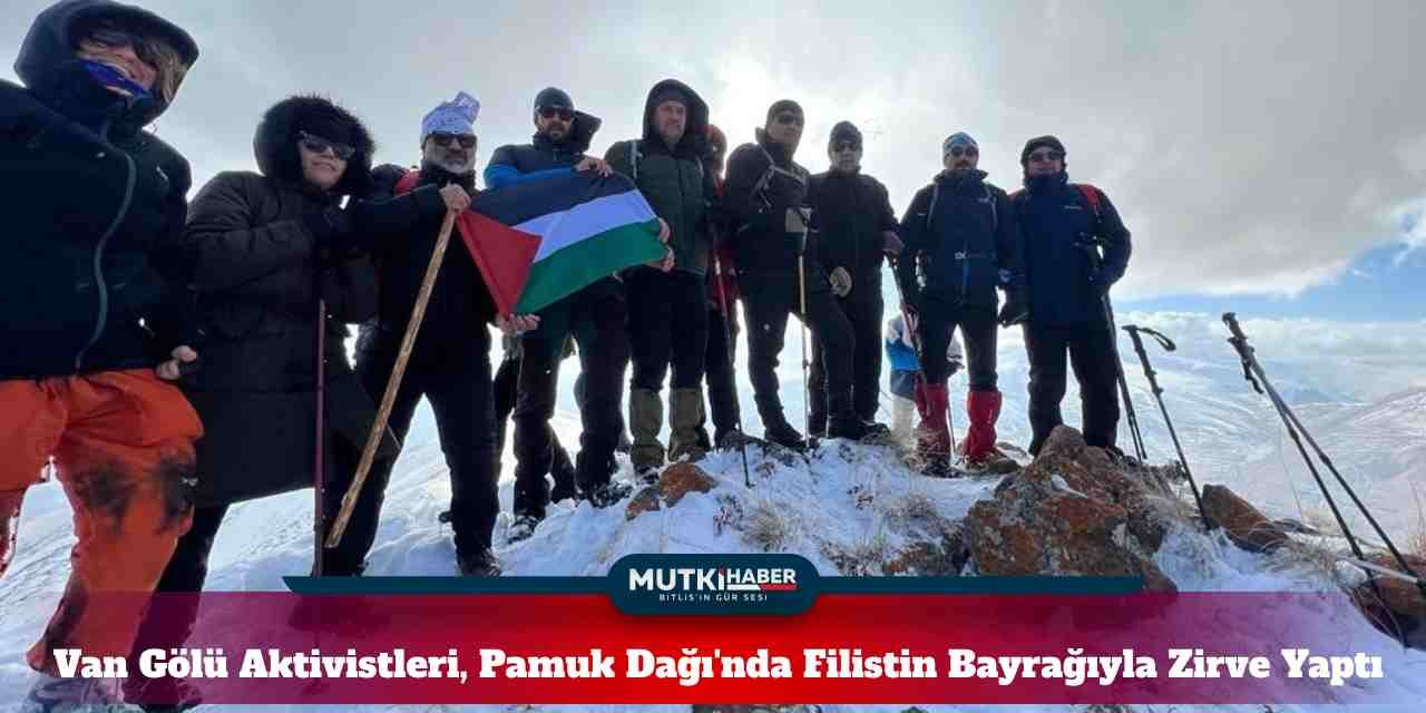 Van Gölü Aktivistleri, Pamuk Dağı'nda Filistin Bayrağıyla Zirve Yaptı